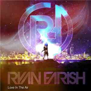 Ryan Farish - Love In The Air