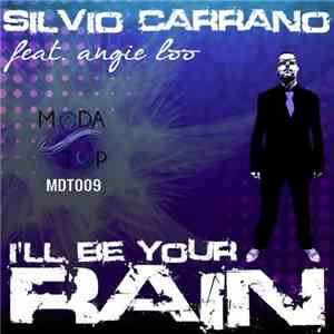 Silvio Carrano Feat. Angie Loo - I'll Be Your Rain
