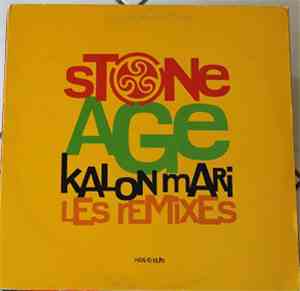 Stone Age  - Kalon Mari - Les Remixes