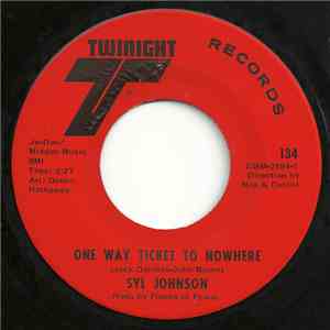 Syl Johnson - One Way Ticket To Nowhere