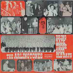 The Arlingtones - Bring Back Those Good Old Days