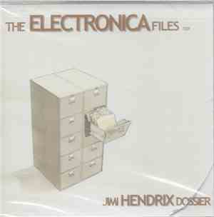 The Electronica Files - Jimi Hendrix Dossier