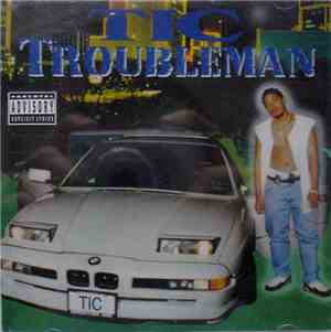 Tic  - Troubleman