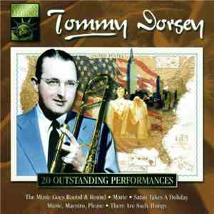 Tommy Dorsey - 20 Outstanding Performances
