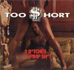 Too Short - 2 Btches / Pimp Sht