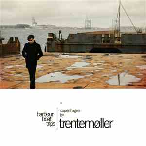 Trentemøller - Harbour Boat Trips 01 - Copenhagen