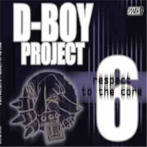 Various - D-Boy Project 6 - Respect To The Core