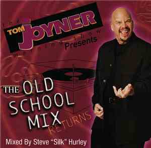 Various - The Tom Joyner Morning Show Presents: The Old School Mix Returns