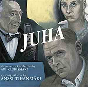 Anssi Tikanmäki - Juha - The Soundtrack Of The Film By Aki Kaurismäki