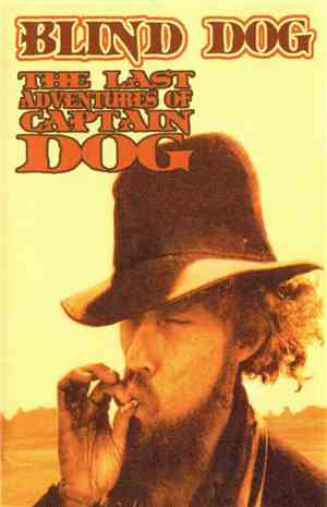 Blind Dog - The Last Adventures Of Captain Dog