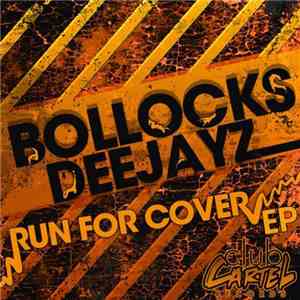 Bollocks Deejayz - Run For Cover EP