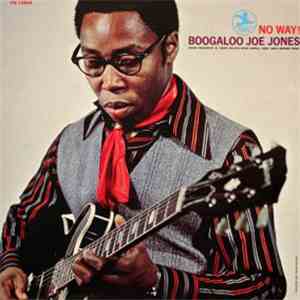 Boogaloo Joe Jones - No Way!