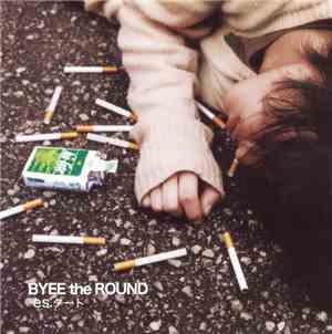 Byee The Round - Es. タート