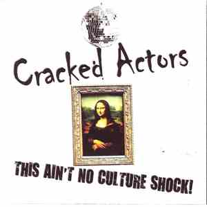 Cracked Actors - This Ain't No Culture Shock!
