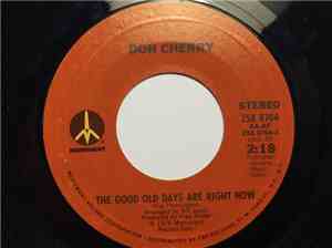 Don Cherry  - The Good Old Days Are Right Now / Pleasing You (As Long As I  ...