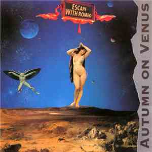 Escape With Romeo - Autumn On Venus