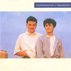 Everything But The Girl - These Early Days
