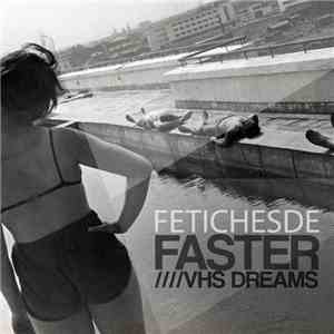 Fetiches De Faster - Vhs Dreams