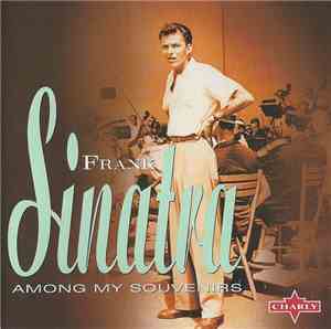 Frank Sinatra - Among My Souvenirs