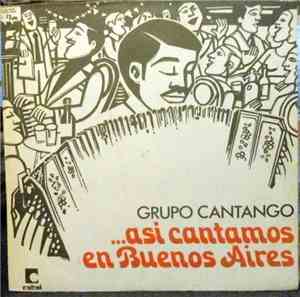 Grupo Cantango - Asi Cantamos En Buenos Aires