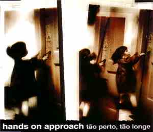 Hands On Approach - Tão Perto, Tão Longe