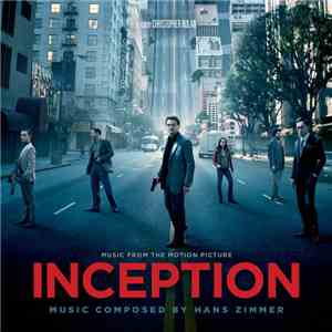 Hans Zimmer - Inception (Music From The Motion Picture)