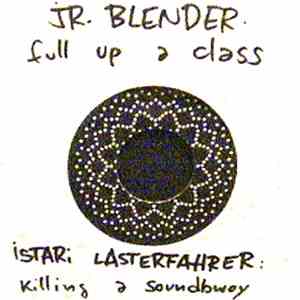 Jr. Blender / Istari Lasterfahrer - Digital For Now...Analog For Ever!
