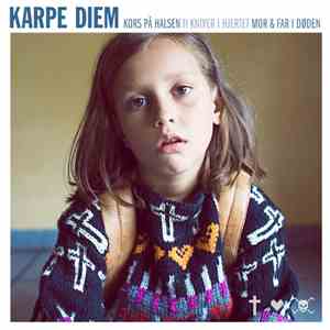 Karpe Diem - Kors På Halsen Ti Kniver I Hjertet Mor Og Far I Døden