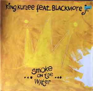 King Kurlee Feat. Blackmore Jr. - Smoke On The Water