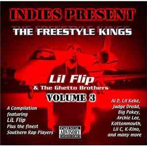 Lil' Flip & The Ghetto Brothers  - Indies Present - The Freestyle Kings Vol ...