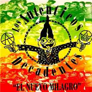 Los Auténticos Decadentes - El Nuevo Milagro