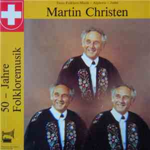 Martin Christen - 50 - Jahre Folkloremusik