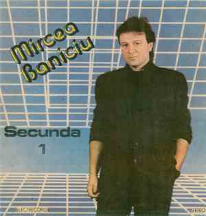 Mircea Baniciu - Secunda 1