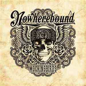 Nowherebound - Mockingbirds