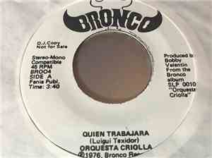 Orquesta Criolla - Quien Trabajara / Mi Testamento