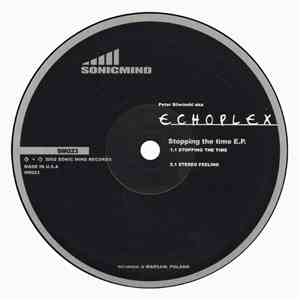 Peter Sliwinski aka Echoplex - Stopping The Time E.P.