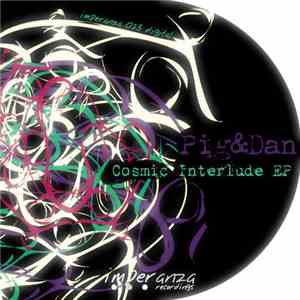 Pig&Dan - Cosmic Interlude EP