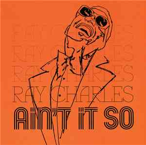 Ray Charles - Ain't It So