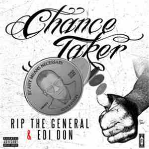 Rip The General Feat. EDIDON - Chance Taker