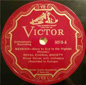 Royal Choral Society, Handel - Messiah - Glory To God In The Highest / Beho ...