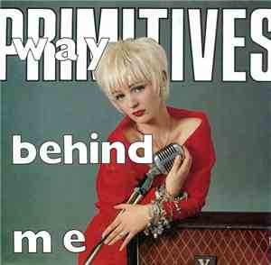 The Primitives - Way Behind Me