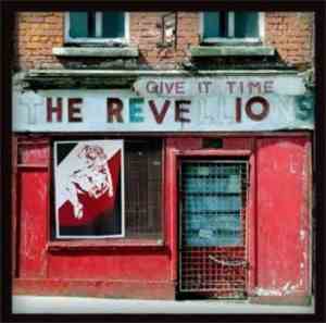 The Revellions - Give It Time