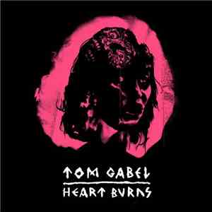 Tom Gabel - Heart Burns