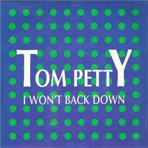 Tom Petty - I Won't Back Down
