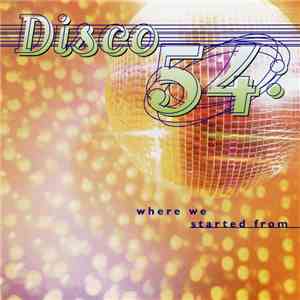 Various - Disco 54: Where We Started From