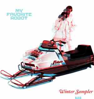Various - My Favorite Robot's Winter Sampler 2017