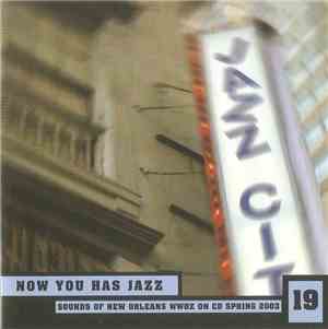 Various - Now You Has Jazz - WWOZ On CD - The Sounds Of New Orleans Spring  ...