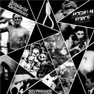 Antichrist Demoncore / Magnum Force  / Sex Prisoner - Antichrist Demoncore  ...