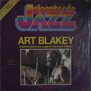 Art Blakey - A Bateria Ganha Seu Lugar No Improviso Coletivo