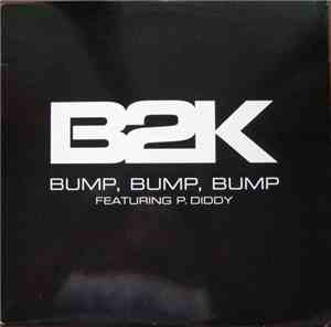 B2K Featuring P. Diddy - Bump, Bump, Bump